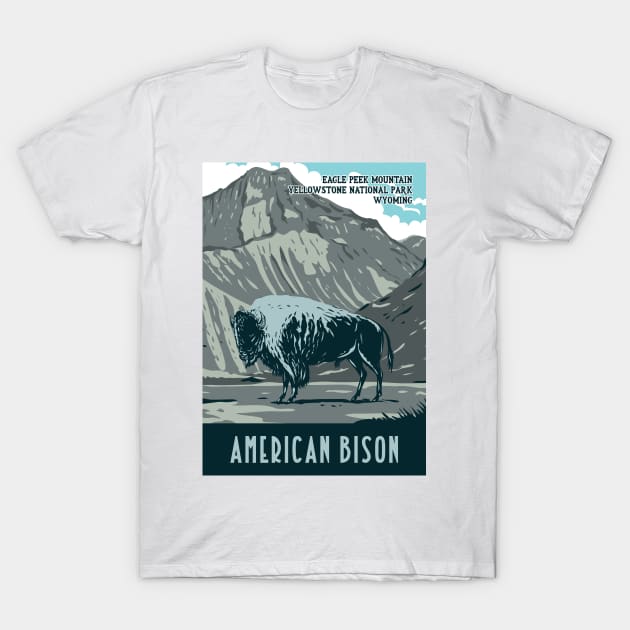 WPA Poster of an American Bison at Eagle Peek Mountain in Yellowstone National Park T-Shirt by JohnLucke